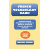French Vocabulary Bank: English-French bilingual vocabulary book of essential French words and phrases - Paperback