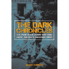 The Dark Chronicles: The Punk Rock Years 1988-2006: Music, Racism & Snogging Birds - Paperback