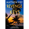 Revenge in the Keys: A Logan Dodge Adventure (Florida Keys Adventure Series Book 3) - Paperback
