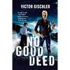 No Good Deed: A Thriller - Paperback