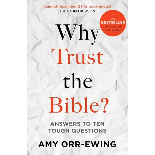 Why Trust the Bible? (Revised and Updated): Answers to Ten Tough Questions - Paperback