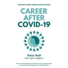 Career after COVID-19: How to leverage the opportunities from the pandemic to unlock a rewarding career transformation in 2021 and beyond - Paperback