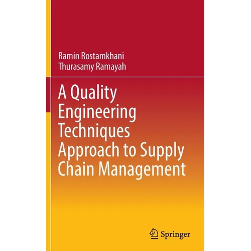 A Quality Engineering Techniques Approach to Supply Chain Management - Hardcover