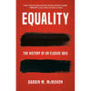 Equality: The History of an Elusive Idea - Hardcover
