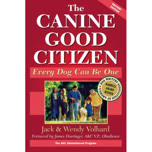 The Canine Good Citizen: Every Dog Can Be One - Hardcover