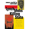 From Lynch Mobs to the Killing State: Race and the Death Penalty in America - Paperback