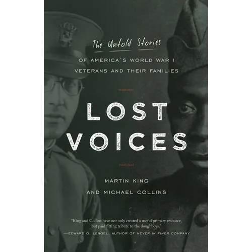 Lost Voices: The Untold Stories of America's World War I Veterans and Their Families - Paperback