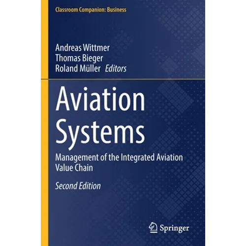 Aviation Systems: Management of the Integrated Aviation Value Chain - Paperback