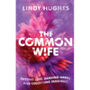 The Common Wife: Getting Lost, Dancing Naked & Collecting Seashells - Paperback