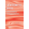 The Interconnected Universe - Hardcover