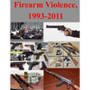 Firearm Violence, 1993-2011 - Paperback