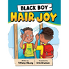 Black Boy Hair Joy: A Rhyming Book that Teaches Black Boys Self Love - Hardcover