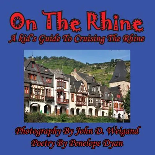On The Rhine---A Kid's Guide To Cruising The Rhine - Paperback