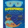 Superpower?: The Wearable-Tech Revolution - Hardcover