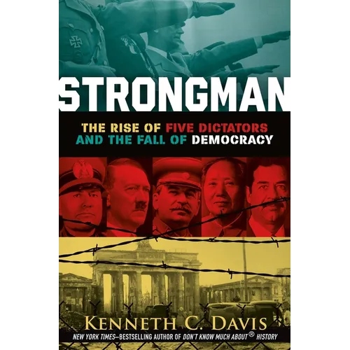 Strongman: The Rise of Five Dictators and the Fall of Democracy - Paperback