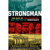Strongman: The Rise of Five Dictators and the Fall of Democracy - Paperback