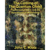 The Coming of the Quantum Christ: The Shroud of Turin and the Apocalypse of Selfishess - Paperback