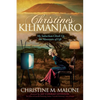 Christine's Kilimanjaro: My Suburban Climb Up the Mountain of Life - Paperback