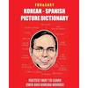 Fun & Easy! Korean - Spanish Picture Dictionary: : Fastest Way to Learn Over 800 Korean Words - Paperback
