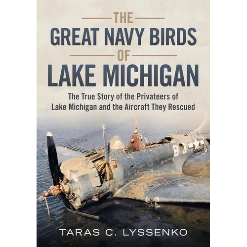 The Great Navy Birds of Lake Michigan - Paperback