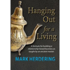 Hanging Out For a Living: A formula for building a relationship-based business as taught by an ancient master - Paperback