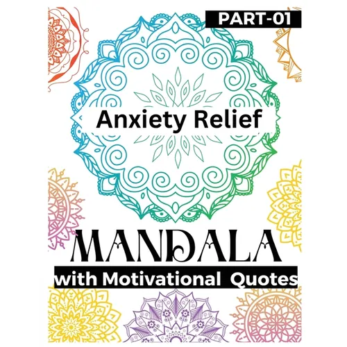 Anxiety Relief Mandala: The best gift in your anxiety relief items Mandala Coloring Book as a Food to Hidden self and Shadow for pushing away stress a - Paperback
