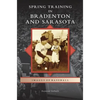Spring Training in Bradenton and Sarasota - Hardcover