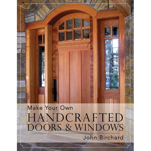 Make Your Own Handcrafted Doors & Windows - Paperback