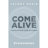 Come Alive: Ecclesiastes: Conversations with Scripture - Paperback