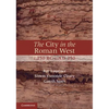 The City in the Roman West, C.250 Bc-C.AD 250 - Paperback