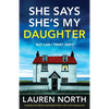 She Says She's My Daughter: A gripping and addictive psychological thriller with a heart-stopping twist - Paperback