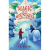 Magic In The Mountains: A Christmas Adventure - Paperback