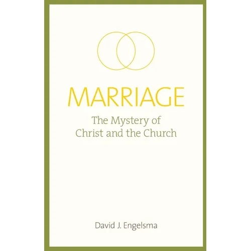 Marriage: The Mystery of Christ and the Church - Paperback