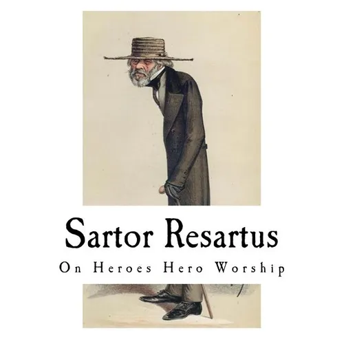 Sartor Resartus: On Heroes Hero Worship - Paperback