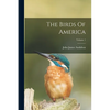 The Birds Of America; Volume 1 - Paperback