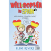 Will & Sophia in Spain: 6 Bilingual Spanish Short Stories for Kids Ages 10-12. Get to Know the Spanish Culture, Learn Spanish and Values for your Life - Paperback