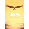 Malva: The Unknown Story of Pablo Neruda's Only Child, Told from the Afterlife - Hardcover
