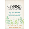 Coping with Cancer: DBT Skills to Manage Your Emotions--And Balance Uncertainty with Hope - Paperback