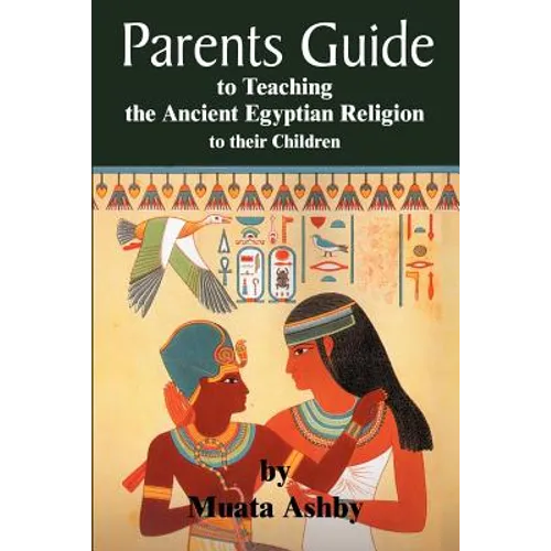 The Parents Guide to the Asarian Resurrection Myth: How to Teach Yourself and Your Child the Principles of Universal Mystical Religion - Paperback