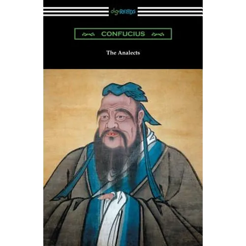 The Analects (Translated by James Legge with an Introduction by Lionel Giles) - Paperback
