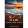 The ABCs of Life: Journaling Your Way to Meaning - Paperback