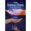 The Indigo Soul: a child's journey to purpose - Paperback