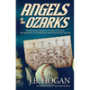 Angels in the Ozarks: Professional Baseball in Fayetteville and the Arkansas State / Arkansas-Missouri League 1934-1940 - Paperback