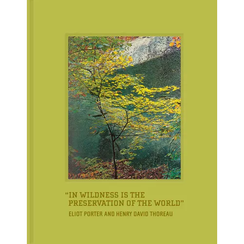 In Wildness Is the Preservation of the World - Hardcover