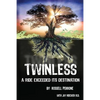 Twinless: A Ride Exceeded Its Destination - Paperback