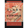 The Clash of Empires: The Invention of China in Modern World Making - Paperback