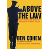 Above the Law: How "Qualified Immunity" Protects Violent Police - Paperback