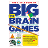 The Little Book of Big Brain Games: 517 Ways to Stretch, Strengthen and Grow Your Brain - Paperback