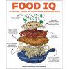 Food IQ: 100 Questions, Answers, and Recipes to Raise Your Cooking Smarts - Hardcover