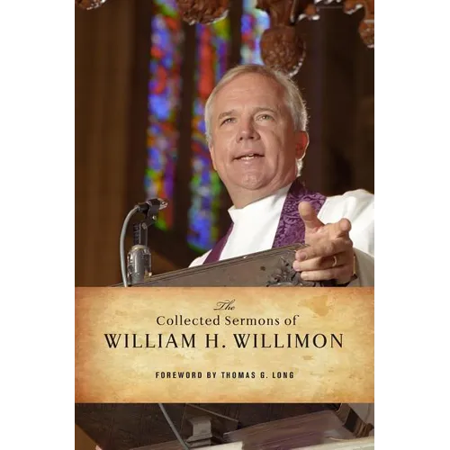 The Collected Sermons of William H. Willimon: Psalms 1-72 - Paperback